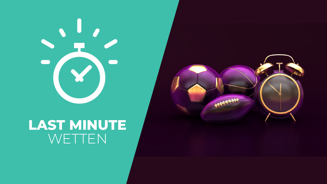 Last Minute Wetten