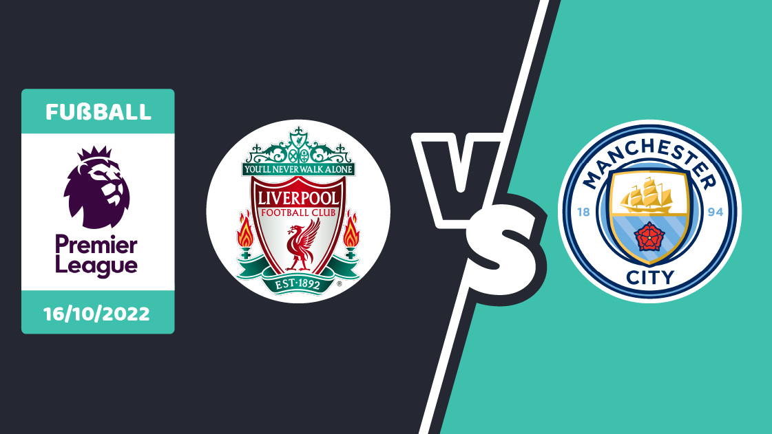 Liverpool gegen Man City