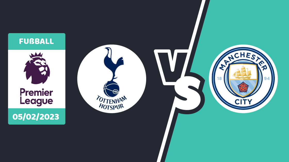 Tottenham gegen Man City